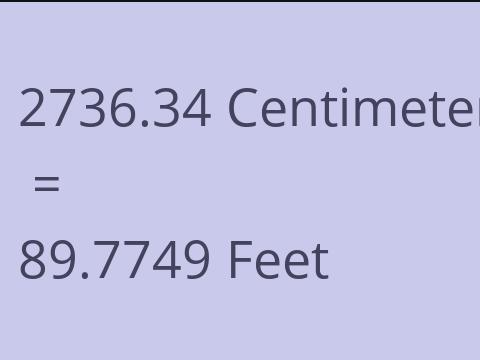 2736.34 CM TO FEET