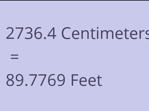 2736.4 CM TO FEET