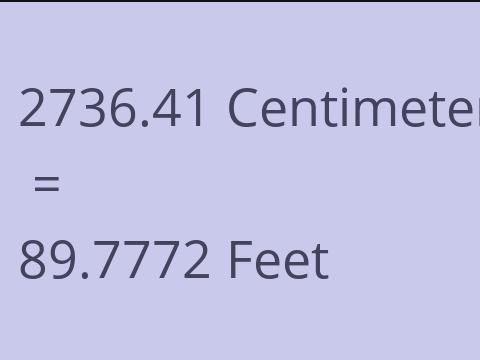 2736.41 CM TO FEET