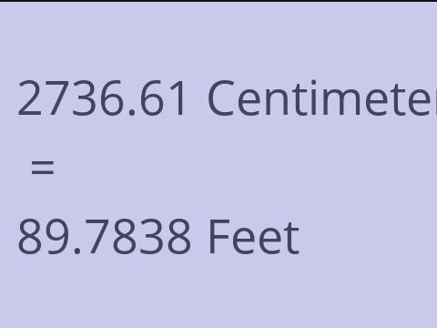 2736.61 CM TO FEET