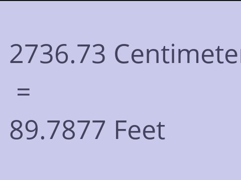 2736.73 CM TO FEET
