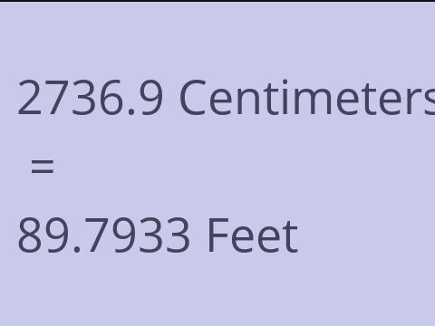 2736.9 CM TO FEET