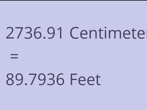 2736.91 CM TO FEET