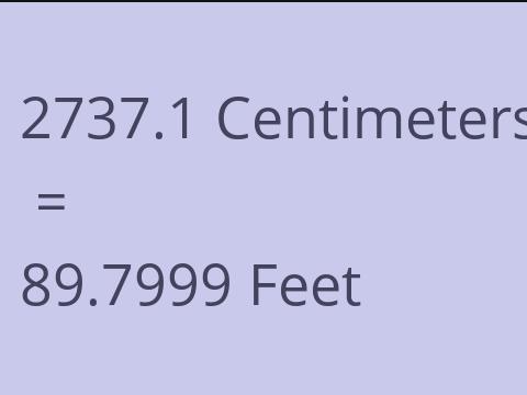 2737.1 CM TO FEET