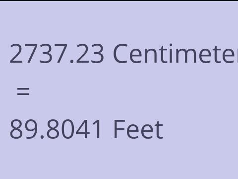 2737.23 CM TO FEET