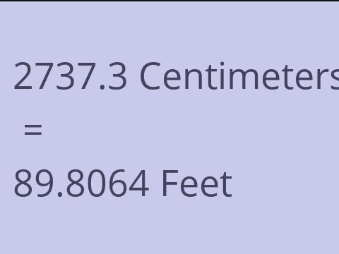 2737.3 CM TO FEET