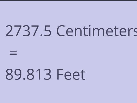 2737.5 CM TO FEET