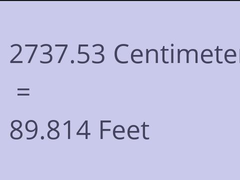 2737.53 CM TO FEET