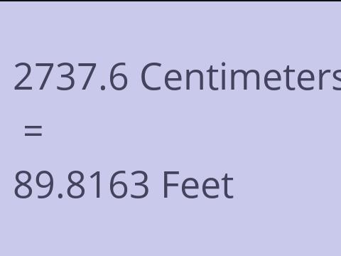 2737.6 CM TO FEET