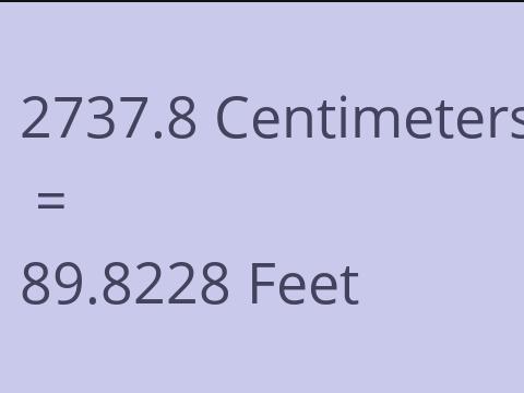 2737.8 CM TO FEET