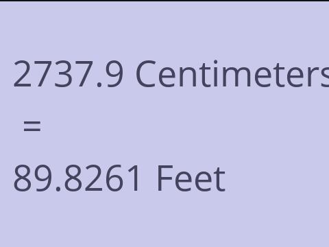 2737.9 CM TO FEET