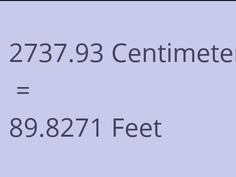 2737.93 CM TO FEET