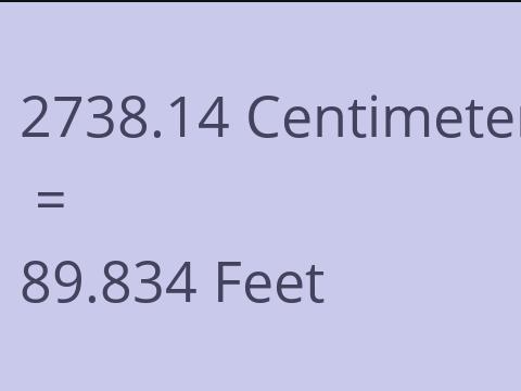 2738.14 CM TO FEET