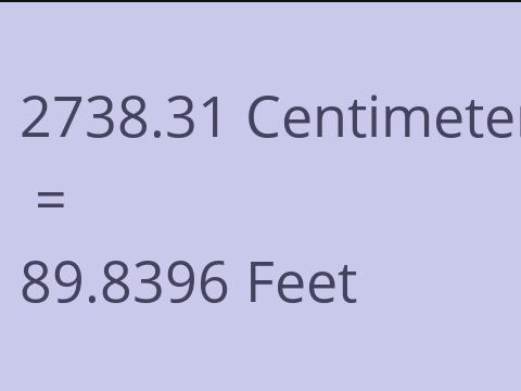 2738.31 CM TO FEET