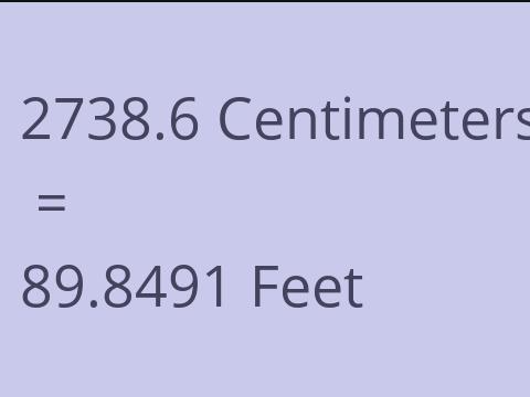 2738.6 CM TO FEET