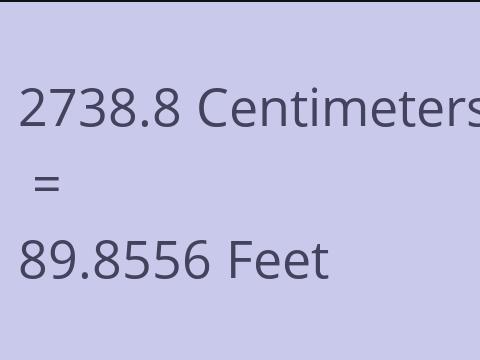 2738.8 CM TO FEET