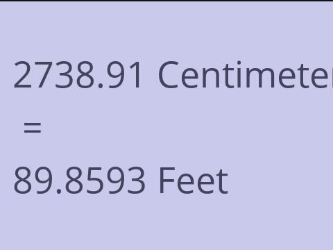 2738.91 CM TO FEET