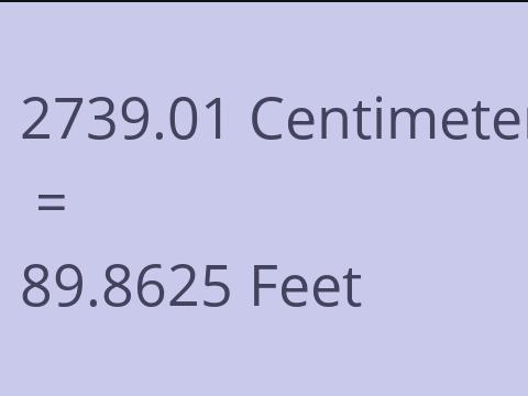 2739.01 CM TO FEET