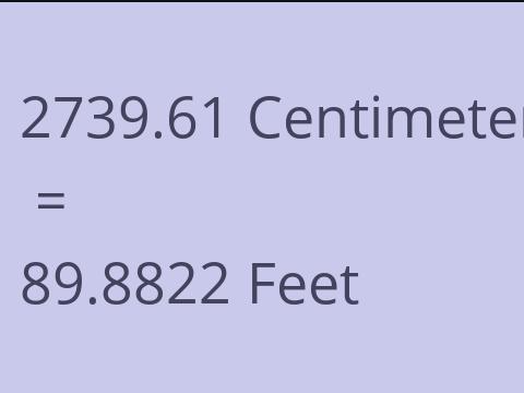 2739.61 CM TO FEET