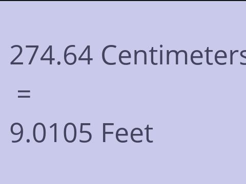 274.64 CM TO FEET