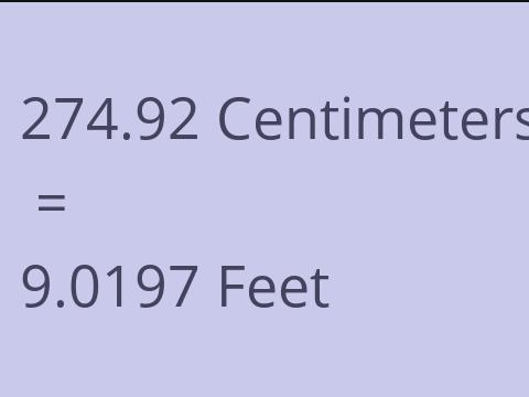 274.92 CM TO FEET