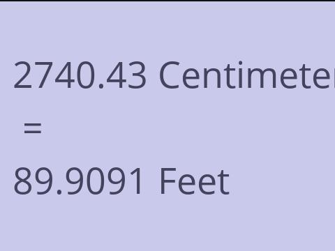 2740.43 CM TO FEET