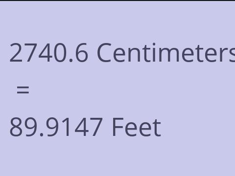 2740.6 CM TO FEET