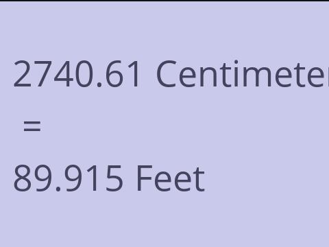 2740.61 CM TO FEET
