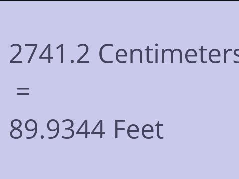 2741.2 CM TO FEET
