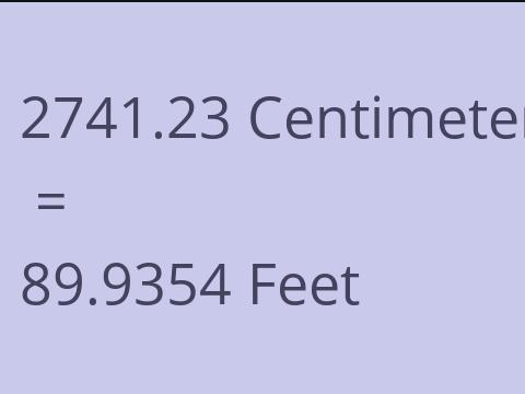 2741.23 CM TO FEET