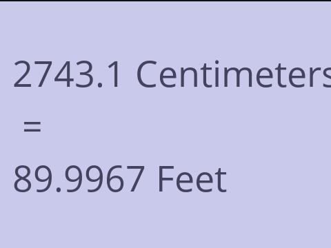 2743.1 CM TO FEET