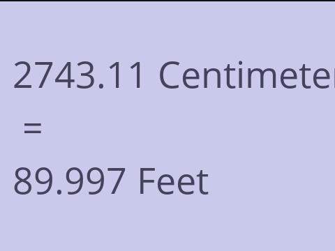 2743.11 CM TO FEET