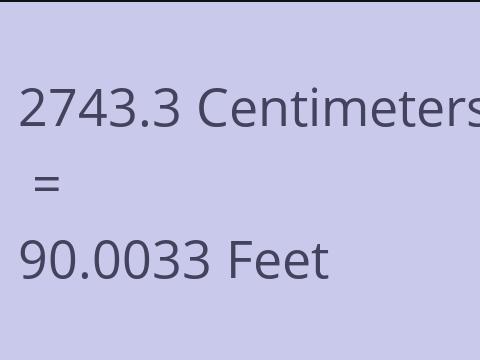 2743.3 CM TO FEET
