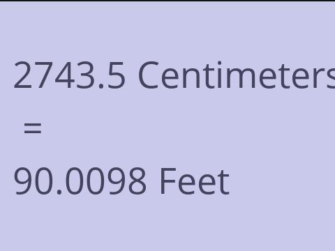 2743.5 CM TO FEET