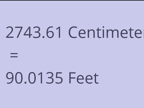 2743.61 CM TO FEET
