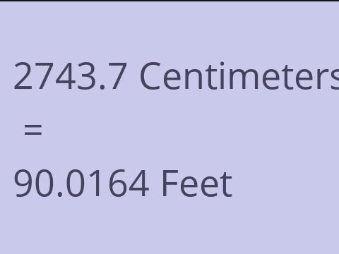 2743.7 CM TO FEET