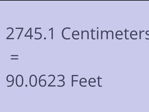 2745.1 CM TO FEET