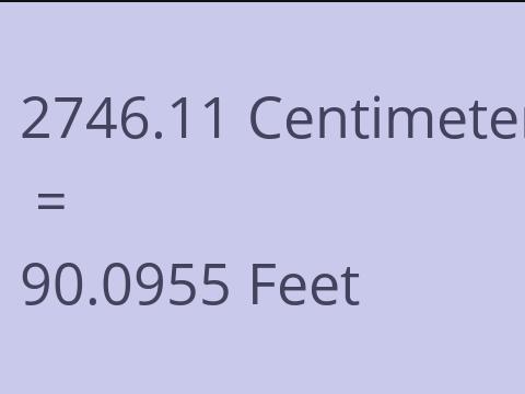 2746.11 CM TO FEET