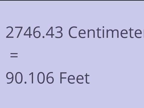 2746.43 CM TO FEET