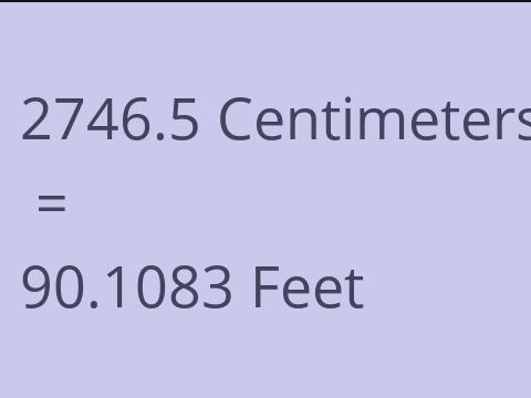 2746.5 CM TO FEET