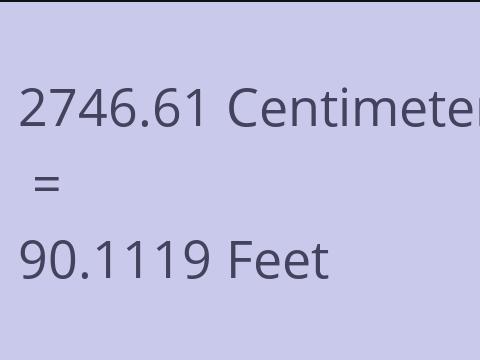 2746.61 CM TO FEET