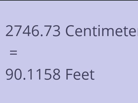 2746.73 CM TO FEET