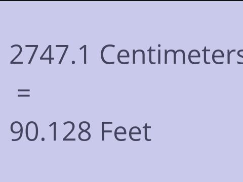 2747.1 CM TO FEET