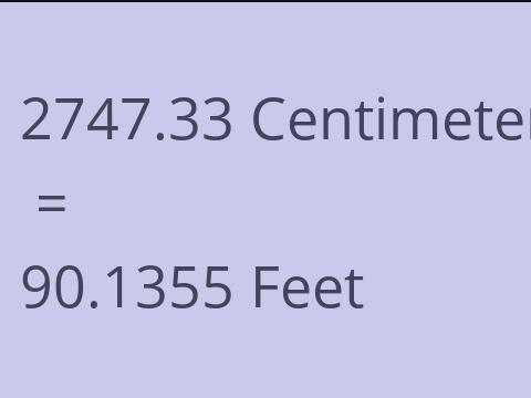 2747.33 CM TO FEET