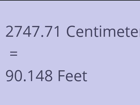 2747.71 CM TO FEET