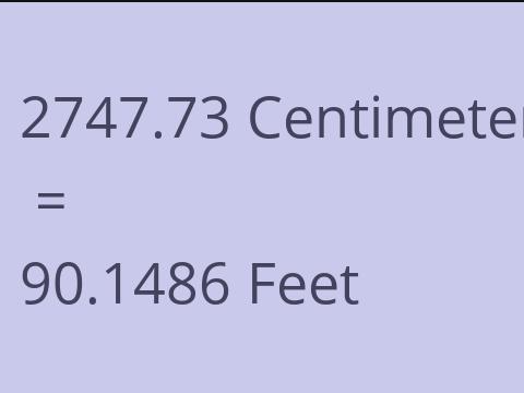 2747.73 CM TO FEET