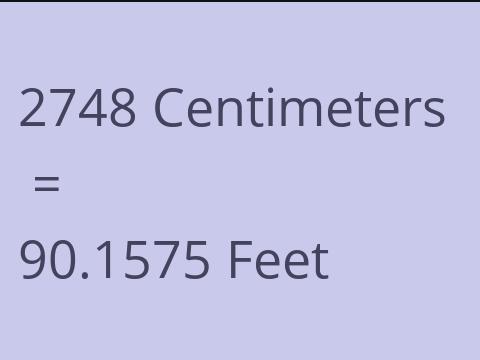 2748 CM TO FEET