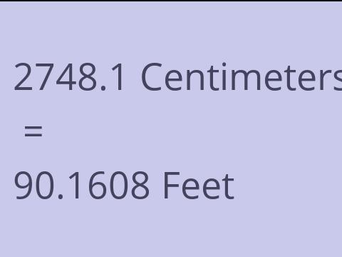 2748.1 CM TO FEET