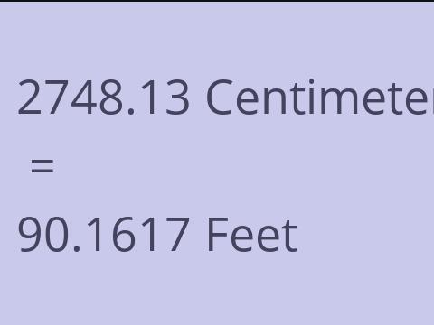 2748.13 CM TO FEET