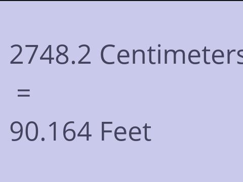 2748.2 CM TO FEET